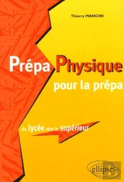 Prépa Physique Pour La Prépa, Du Lycée Vers Le Supérieur