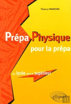 Bertrand.pt - Prépa Physique Pour La Prépa, Du Lycée Vers Le Supérieur