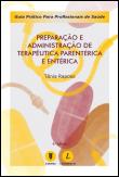 Preparação e Administração de Terapêutica Parentérica e Entérica