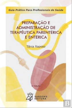 Bertrand.pt - Preparação e Administração de Terapêutica Parentérica e Entérica