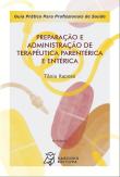 Preparação e Administração de Terapêutica Parentérica e Entérica