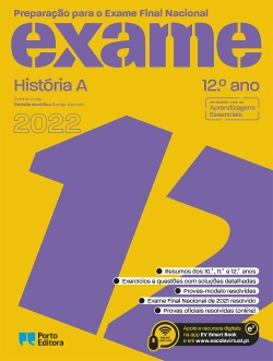 Bertrand.pt - Preparação para o Exame Final Nacional 2022 - História A - 12.º Ano