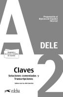 Preparación Al Dele A2. Soluciones Comentadas Y Transcripciones. Edición 2020