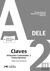 Preparación Al Dele A2. Soluciones Comentadas Y Transcripciones. Edición 2020