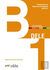 Preparación Al Dele B1. Libro Del Alumno. Edición 2020