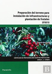 Preparación Del Terreno Para Instalación De Infraestructuras Y Plantación De Frutales