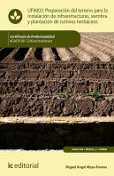 Preparación Del Terreno Para La Instalación De Infraestructuras, Siembra Y Plantación De Cultivos He