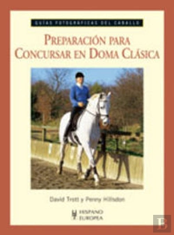Bertrand.pt - Preparación Para Concursar En Doma Clásica