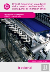 Preparacion Y Regulacion De Los Sistemas De Alimentacion En Maquinas De Impresion Offset. Argi0109 - Impr