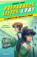 Preparados, Listos, ¡Ya! 2. La Guerra De Aurora Y Gabi