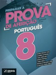 Preparar a Prova de Aferição - Português 8 - 8.º Ano