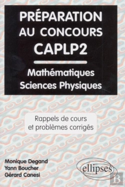Bertrand.pt - Préparation Au Concours Caplp2 Mathématiques Et Sciences Physiques - Rappels De Cours Et Problèmes Corrigés