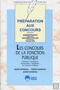 Bertrand.pt - Préparation Aux Concours Administratifs Les Concours De La Fonction Publique Territoriale, Européenne, Parlementaire, Hospitalière, Les Entreprises Publiques : Grandes Écoles, Facultés