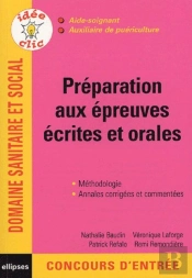 Préparation Aux Épreuves Écrites Et Orales - Aide-Soignant, Auxiliaire De Puériculture