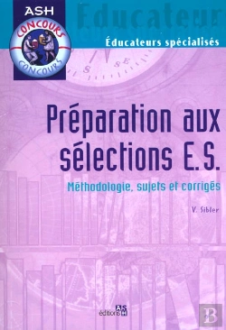 Bertrand.pt - Preparation Aux Selections E.S. ; Methodologie Sujets Et Corriges