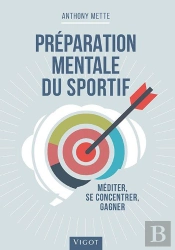 Préparation Mentale Du Sportif ; Muscler Son Jeu Et Son Cerveau