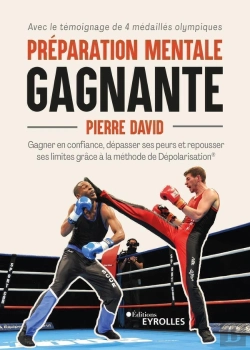 Bertrand.pt - Préparation Mentale Gagnante : Gagner En Confiance, Dépasser Ses Peurs Et Repousser Ses Limites Grâce À La Méthode De Dépolarisation