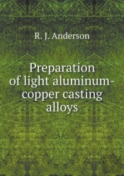 Preparation Of Light Aluminum-Copper Casting Alloys