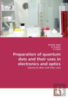 Preparation Of Quantum Dots And Their Uses In Electronics And Optics