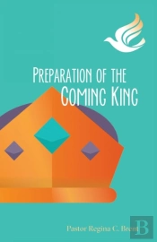 Preparation Of The Coming King