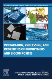 Preparation, Processing, And Properties Of Biopolymers And Biocomposites