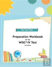 Preparation Workbook For The Wisc-Iv Test