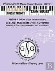 Preparatory Music Theory Exams Set #1 Answer Book - Ultimate Music Theory Exam Series