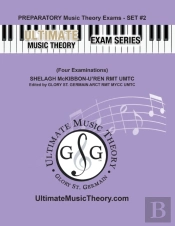 Preparatory Music Theory Exams Set #2 - Ultimate Music Theory Exam Series
