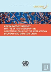 Preparatory Report For The Ex Post Review Of The Competition Policy Of The West African Economic And Monetary Union