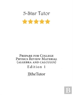 Bertrand.pt - Prepare For College Physics Review Material (Algebra And Calculus)