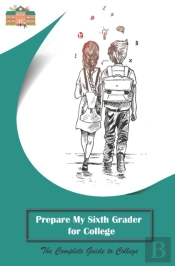 Prepare My Sixth Grader For College