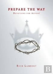 Prepare The Way: Devotions For Advent