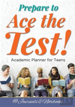 Prepare To Ace The Test! Academic Planner For Teens