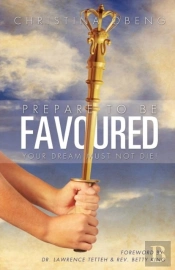 Prepare To Be Favoured