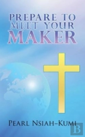 Prepare To Meet Your Maker