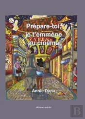 Prepare-Toi, Je T'Emmene Au Cinema