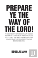 Prepare Ye The Way Of The Lord!