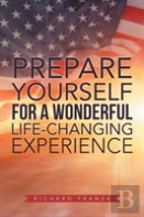 Prepare Yourself For A Wonderful Life-Changing Experience