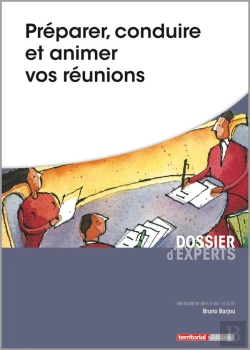 Bertrand.pt - Préparer, Conduire Et Animer Vos Réunions
