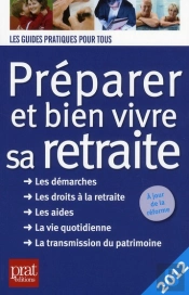 Preparer Et Bien Vivre Sa Retraite 2011
