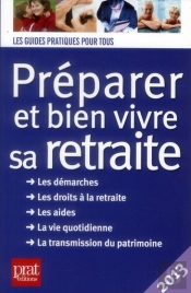 Preparer Et Bien Vivre Sa Retraite