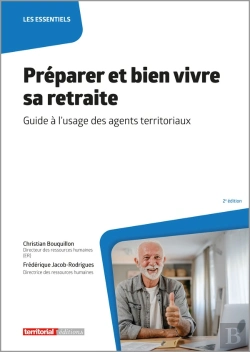 Bertrand.pt - Préparer Et Bien Vivre Sa Retraite : Guide À L'Usage Des Agents Territoriaux (2e Édition)