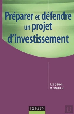 Bertrand.pt - Préparer Et Défendre Un Projet D'Investissement