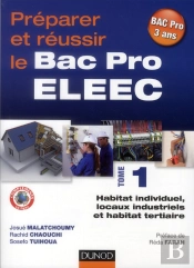 Préparer Et Réussir Le Bac Pro Eleec ; Habitat Individuel, Locaux Tertiaires, Installations Industrielles, Énergies Renouvelables