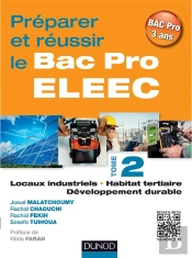 Préparer Et Réussir Le Bac Pro Eleec T.2 ; Locaux Industriels, Habitat Tertiaire Et Développement Durable