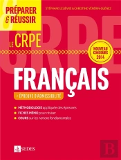 Préparer Et Réussir Le Crpe ; L'Épreuve Écrite De Français