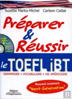 Bertrand.pt - Preparer Et Reussir Le Toefl Ibt - Grammaire, Vocabulaire, Vie Americaine - Nouvel Examen Next Gener