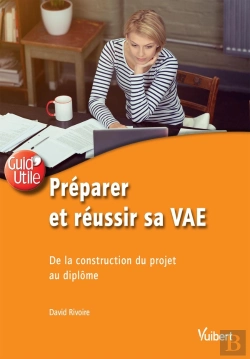 Bertrand.pt - Préparer Et Réussir Sa Vae ; De La Construction Du Projet Au Diplôme