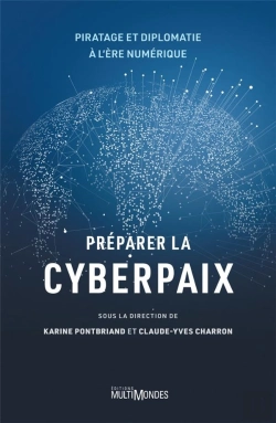 Bertrand.pt - Préparer La Cyberpaix : Piratage Et Diplomatie À L'Ère Numérique