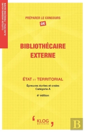 Preparer Le Concours De Bibliothecaire, Externe : Etat Et Territorial - 4e Edition